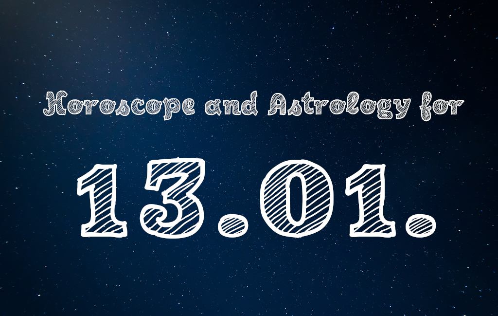 Astrology Horoscopes for January 13 – Special Events are Waiting For You